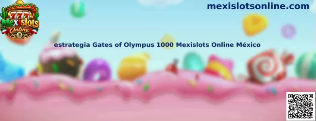 Estrategia Gates of Olympus 1000 Mexislots Online México