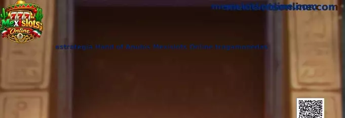 Imagen ilustrativa de la estrategia Hand of Anubis en Mexislots Online y sus funciones de tragamonedas