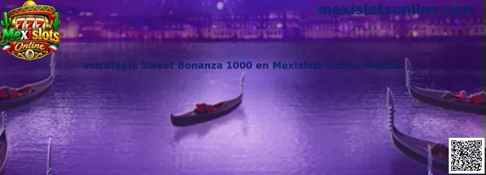 Estrategia Sweet Bonanza 1000 en Mexislots Online México