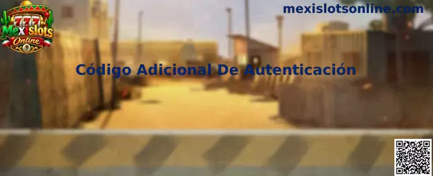Ejemplo ilustrativo del Código Adicional De Autenticación para reforzar la seguridad de una cuenta