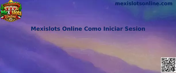 Guía visual para iniciar sesión en Mexislots Online