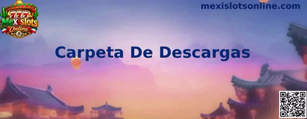 Carpeta De Descargas en Mexislots Online