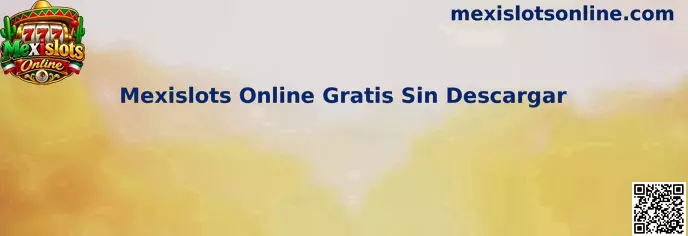 Experiencia gratuita de Mexislots Online Gratis Sin Descargar