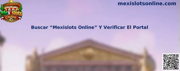 Buscar Mexislots Online Y Verificar El Portal