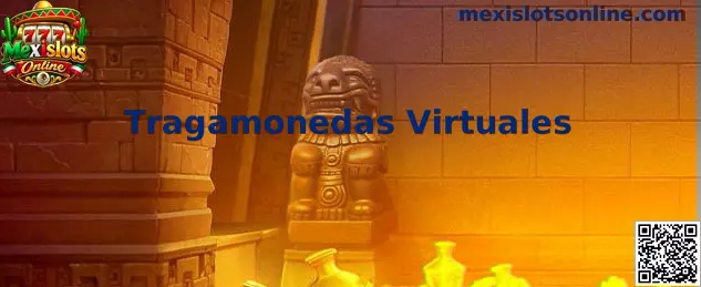 Tragamonedas Virtuales en Mexislots Online