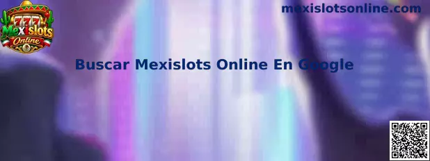 Imagen ilustrativa de la búsqueda de Mexislots Online en Google y la revisión de una dirección web