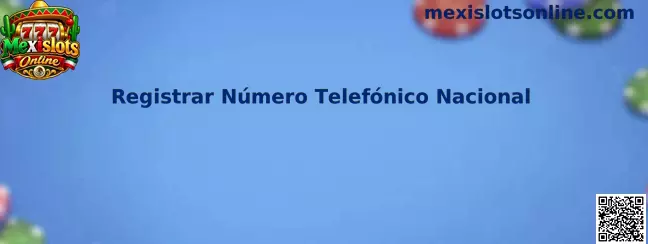 Registrar Número Telefónico Nacional